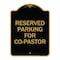 Signmission Reserved Parking for Co-Pastor, Black & Gold Aluminum Architectural Sign, 18" x 24", BG-1824-23123 A-DES-BG-1824-23123 - alternate 1